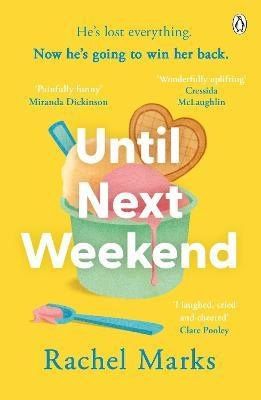 Rachel Marks: Until Next Weekend
