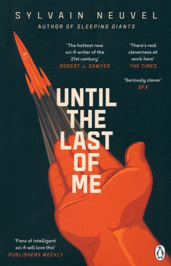 Sylvain Neuvel: Until the Last of Me