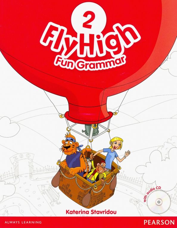 Katerina Stavridou: Fly High. Level 2. Fun Grammar Pupil's Book (+CD)