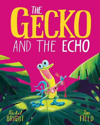 Rachel Bright: The Gecko and the Echo