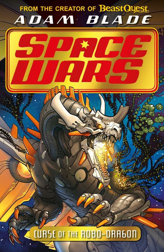 Adam Blade: Space Wars. Curse of the Robo-Dragon