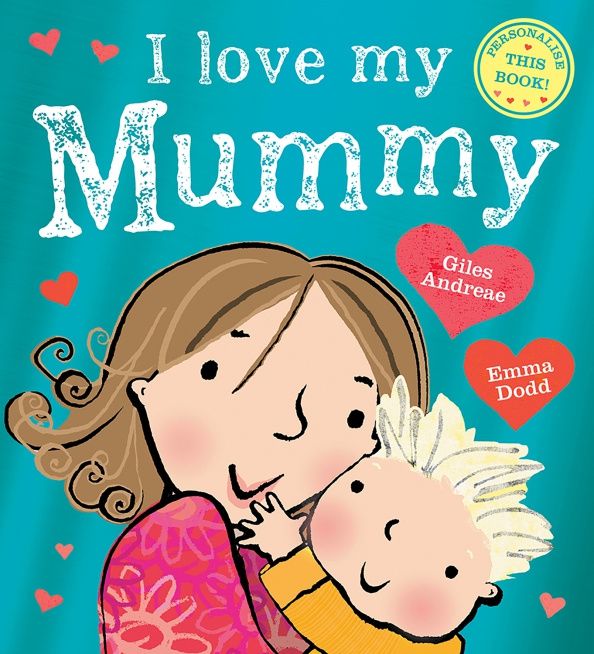 Giles Andreae: I Love My Mummy
