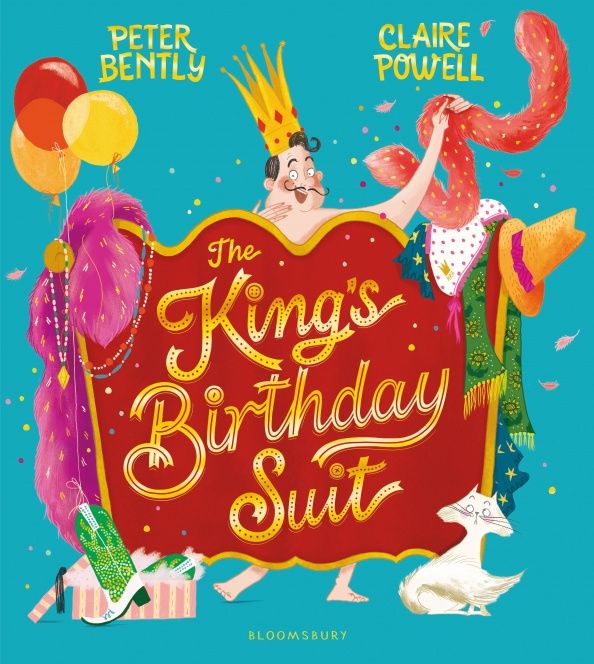 Peter Bently: The King's Birthday Suit
