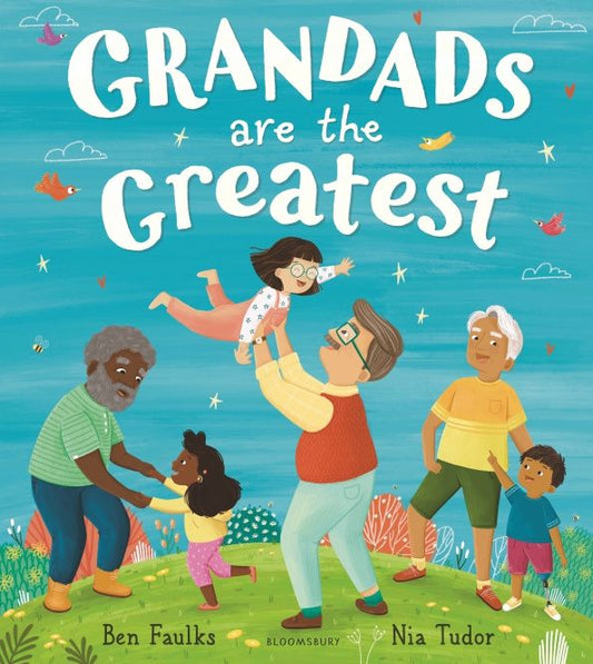 Ben Faulks: Grandads Are the Greatest