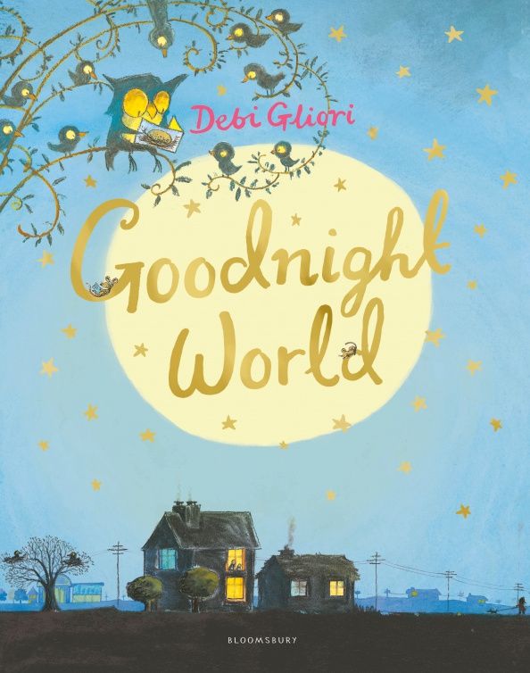 Debi Gliori: Goodnight World