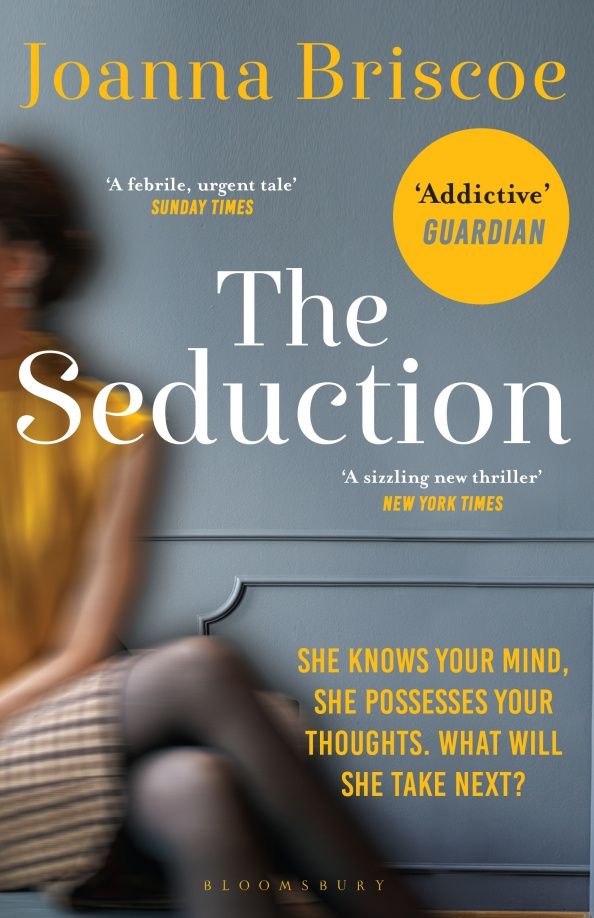 Joanna Briscoe: The Seduction