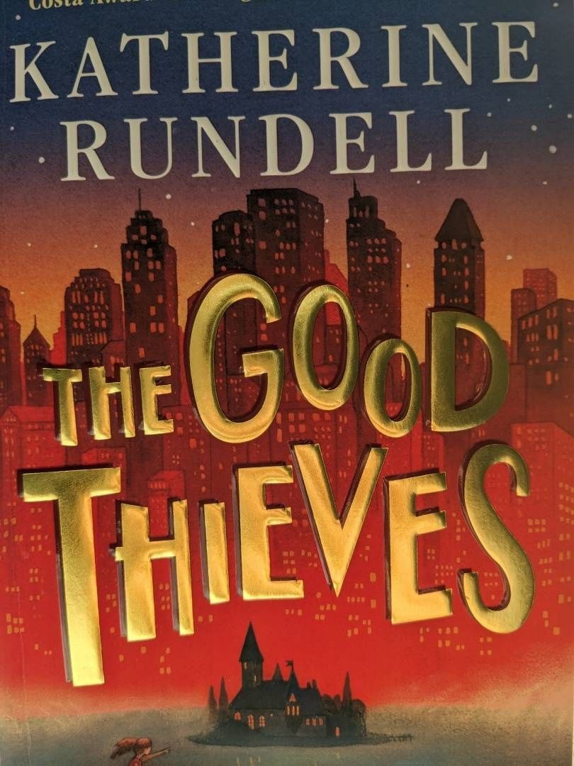 Katherine Rundell: The Good Thieves