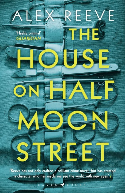 Alex Reeve: The House on Half Moon Street