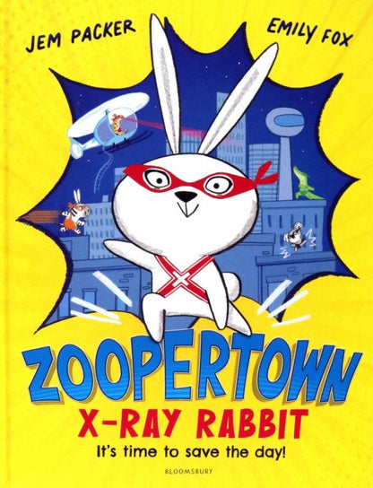 Jem Packer: ZooperTown. X-Ray Rabbit