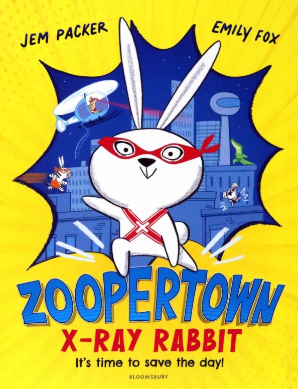 Jem Packer: ZooperTown. X-Ray Rabbit