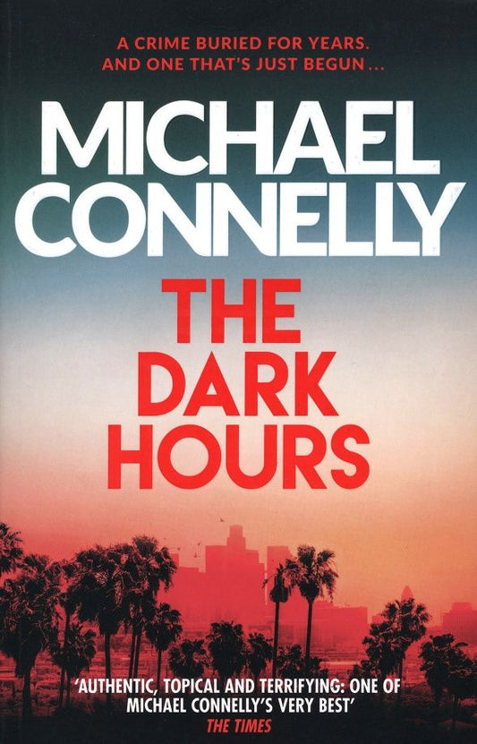 Michael Connelly: The Dark Hours
