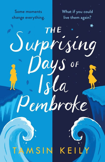 Tamsin Keily: The Surprising Days of Isla Pembroke
