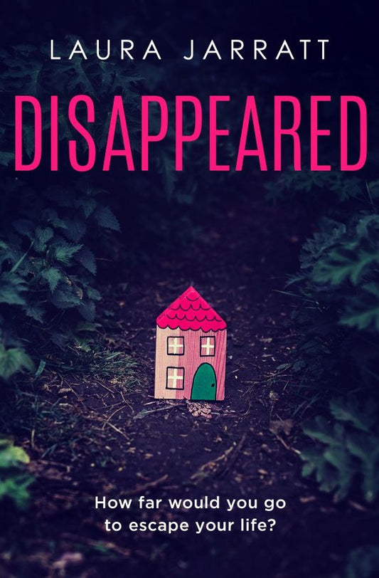 Laura Jarratt: Disappeared