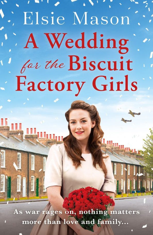 Elsie Mason: A Wedding for the Biscuit Factory Girls