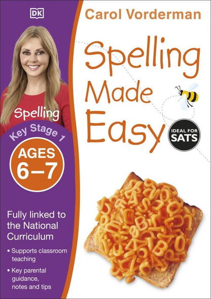 Carol Vorderman: Spelling Made Easy. Ages 6-7. Key Stage 1
