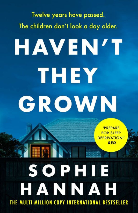 Sophie Hannah: Haven't They Grown