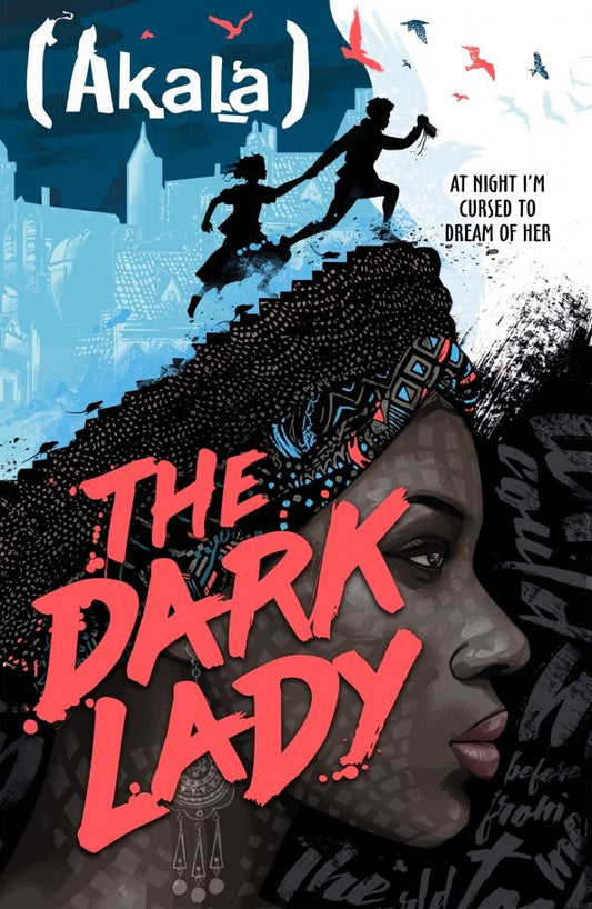 Akala: The Dark Lady