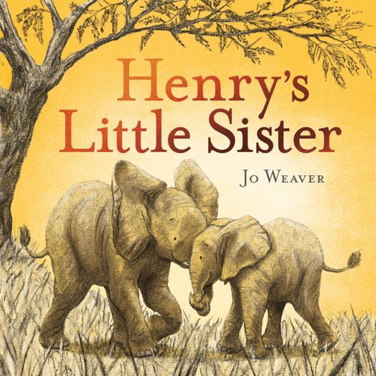 Jo Weaver: Henry's Little Sister