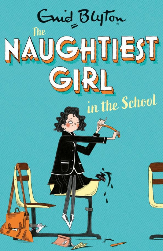 Enid Blyton: The Naughtiest Girl In The School