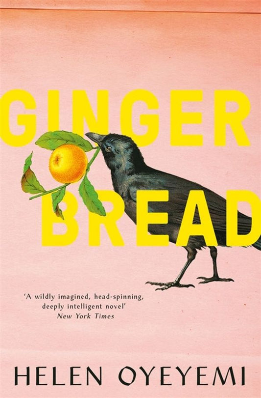Helen Oyeyemi: Gingerbread