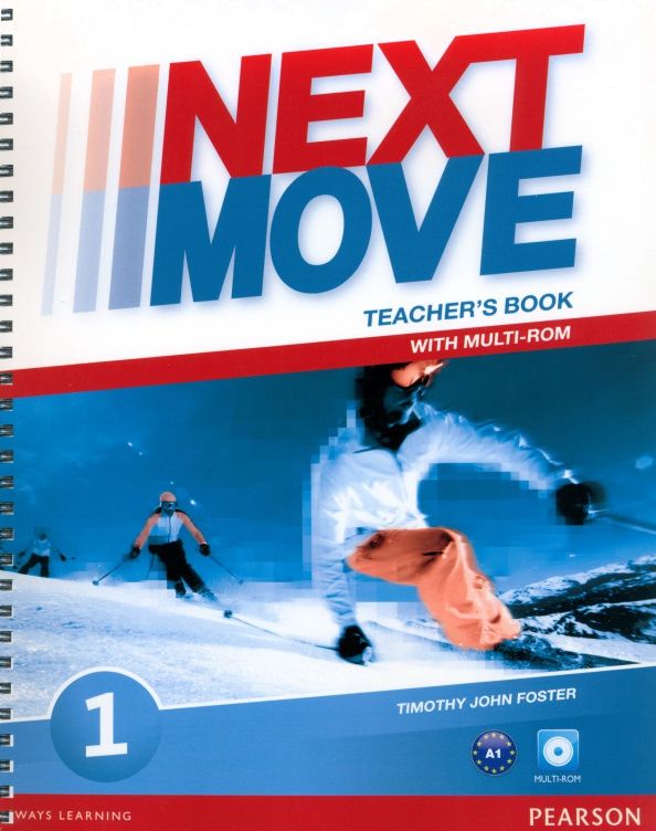 Timothy Foster: Next Move. Level 1. Teacher's Book with Teacher’s Resource Multi-ROM