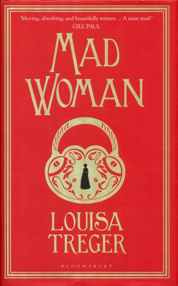Louisa Treger: Madwoman