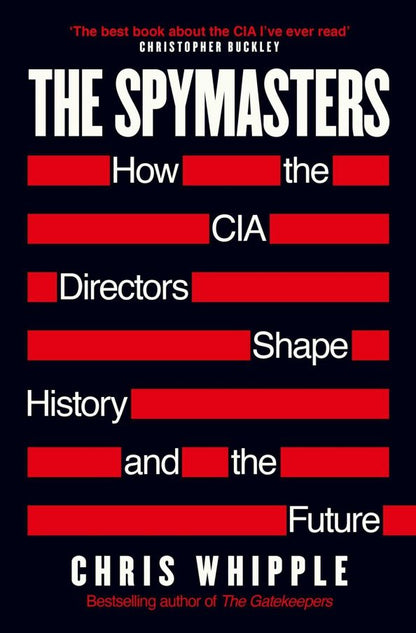 Chris Whipple: The Spymasters