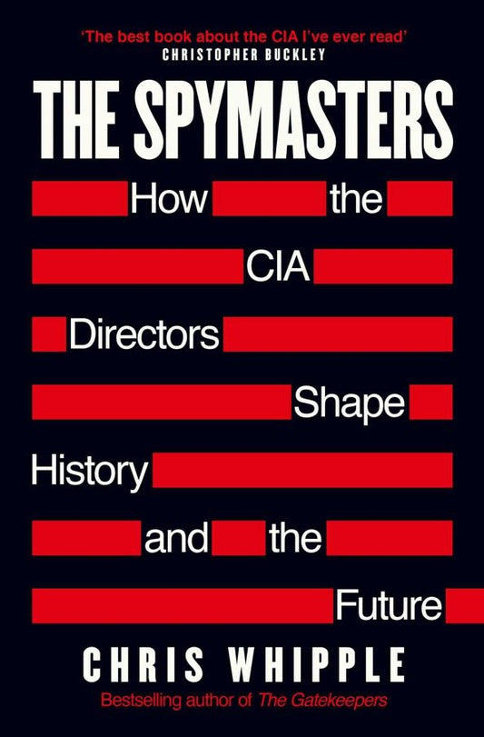 Chris Whipple: The Spymasters