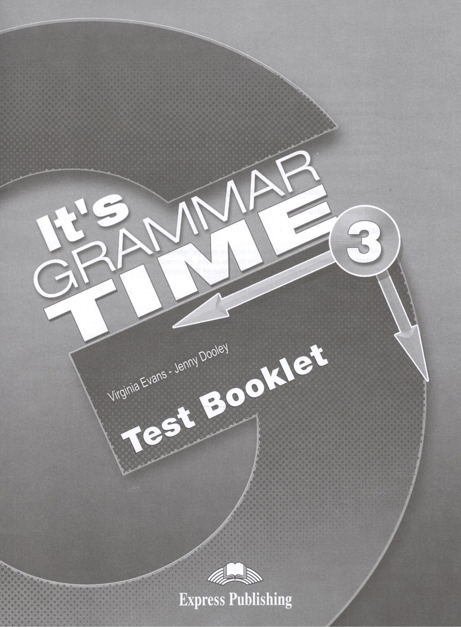 Вирджиния Эванс: It's Grammar Time 3. Test Booklet. Сборник тестовых заданий и упражнений
