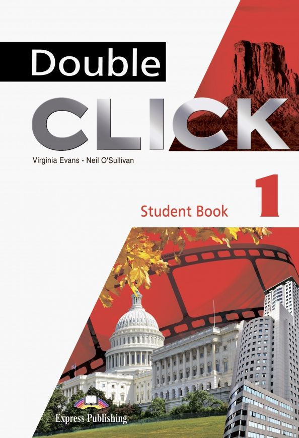 Neil O`Sullivan: Double Click 1. Student's Book