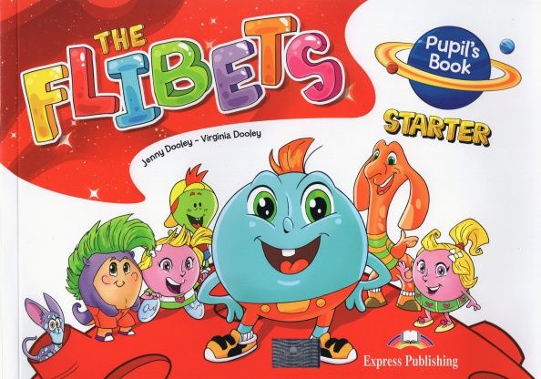 Jenny Dooley: Flibets. Starter. Pupil's book