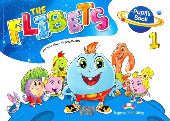 Jenny Dooley: The Flibets. Level 1. Pupil's Book