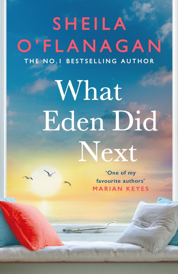 Sheila O`Flanagan: What Eden Did Next