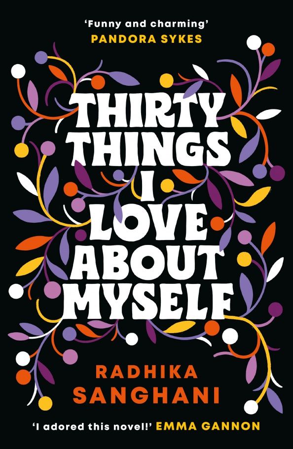 Radhika Sanghani: Thirty Things I Love About Myself