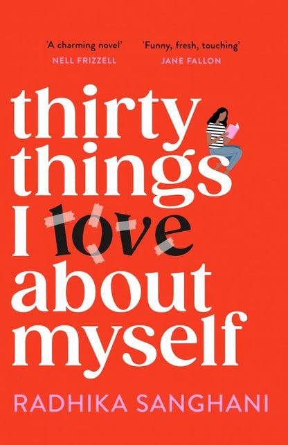 Radhika Sanghani: Thirty Things I Love About Myself