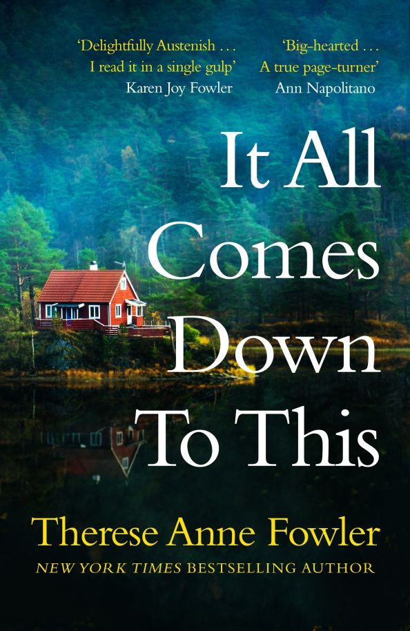 Therese Fowler: It All Comes Down To This
