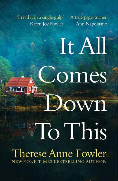 Therese Fowler: It All Comes Down to This