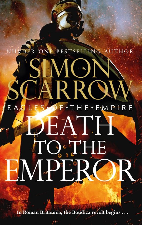 Simon Scarrow: Death to the Emperor