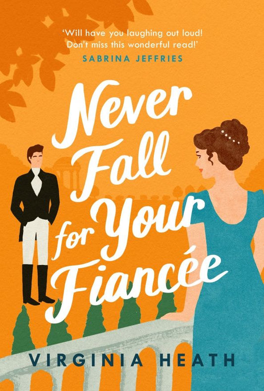 Virginia Heath: Never Fall For Your Fiancee