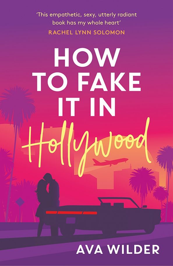 Ava Wilder: How to Fake it in Hollywood