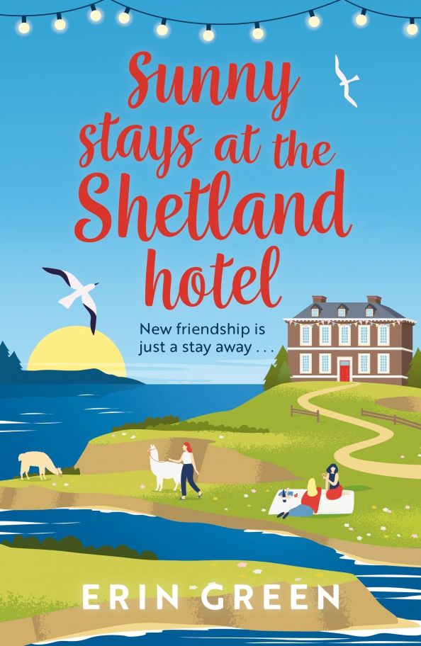 Erin Green: Sunny Stays at the Shetland Hotel