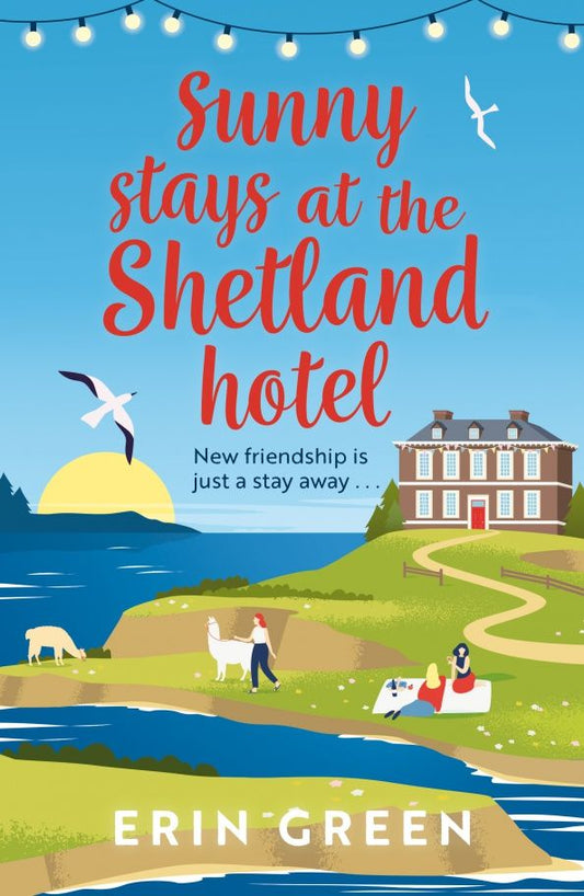Erin Green: Sunny Stays at the Shetland Hotel