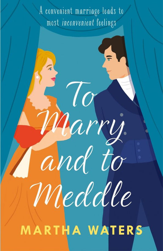 Martha Waters: To Marry and to Meddle