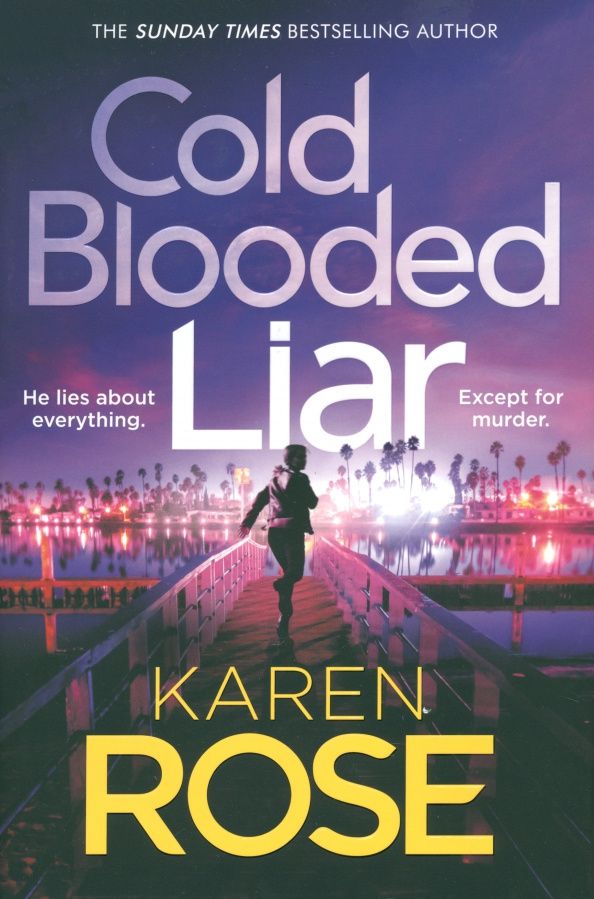 Karen Rose: Cold Blooded Liar
