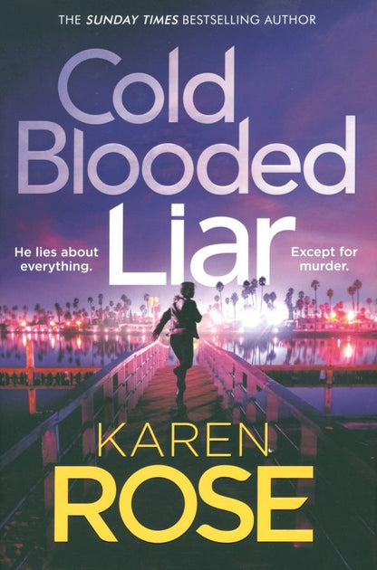 Karen Rose: Cold Blooded Liar