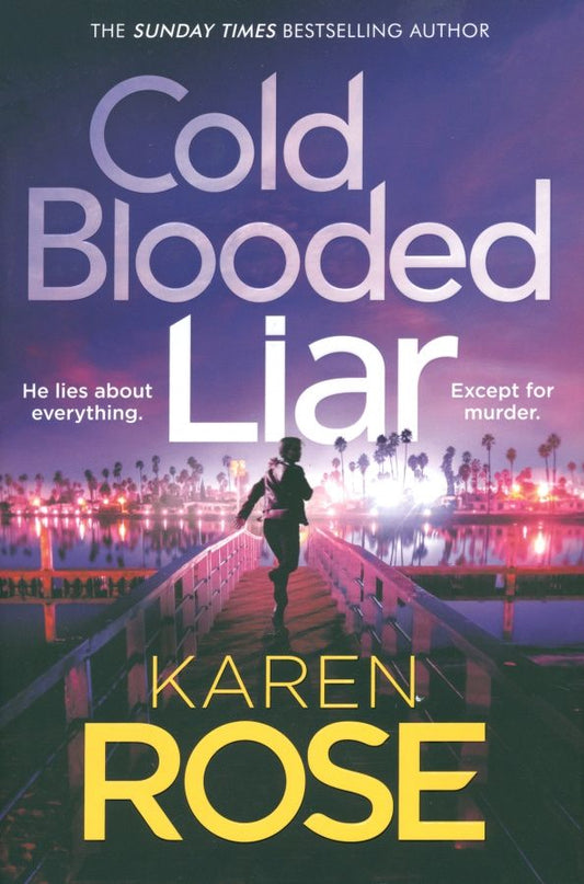 Karen Rose: Cold Blooded Liar