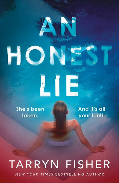 Tarryn Fisher: An Honest Lie
