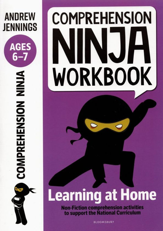 Andrew Jennings: Comprehension Ninja Workbook for Ages 6-7. Comprehension activities to support the National Curricu