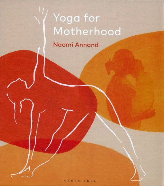 Naomi Annand: Yoga for Motherhood