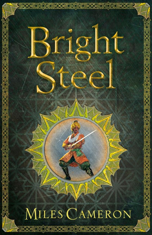 Miles Cameron: Bright Steel